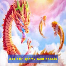 assistir sportv multicanais